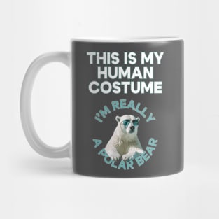This Is My Human Costume. I'm Really A Polar Bear - Kawaii Polar Bear Mug